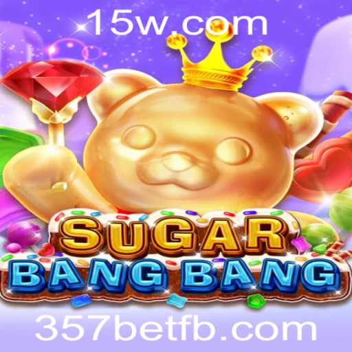 Descubra o Mundo de SUGARBANGBANG: O Jogo Empolgante com a Chave 357bet